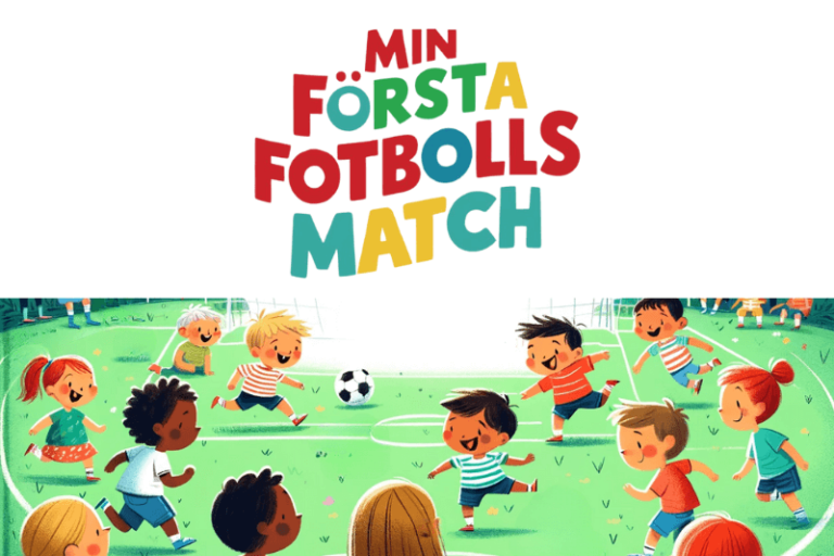 Min första fotbollsmatch: En berättelse som introducerar regler och fakta om fotboll för barn